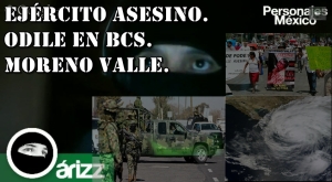 1)Moreno Valle, 2) Huracán Odile, 3) Ejército asesino y a ver qué más... 