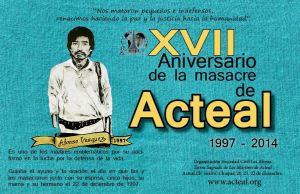 17 años de memoria. #Acteal. No a la impunidad. #YaMeCansé8. 