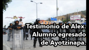 Testimonio de Alex, egresado de Ayotzinapa, sobre la agresión de la PF en Chilpancingo. #YaMeCansé6. 