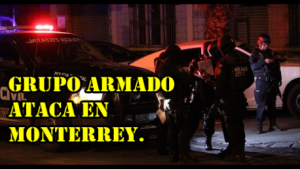 Comando armado ataca en un bar de Monterrey. Hay 3 muertos y 12 heridos.