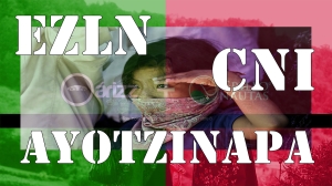 Comunicado del #EZLN sobre Ayotzinapa y el Festival Mundial de las Resistencias. #YaMeCansé5. 