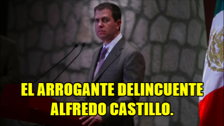 Pide el PAN la renuncia del arrogante delincuente Alfredo Castillo.