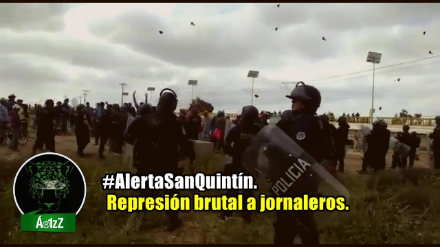En San Quintín los jornaleros se cansaron de gobiernos cómplices y sordos. #AlertaSanQuintín.