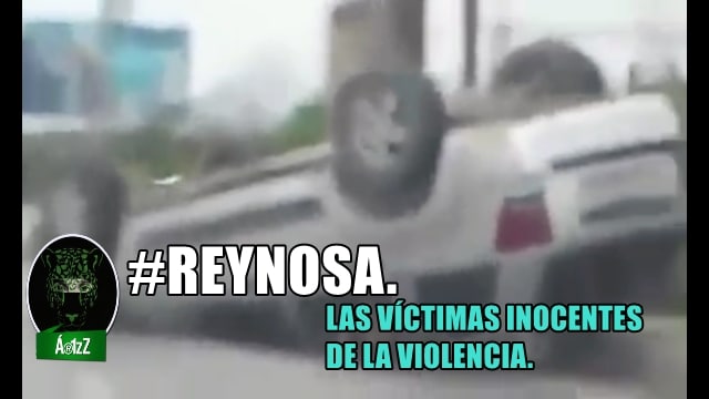 Familia huía aterrorizada por la balacera en Reynosa y termina volcando su auto