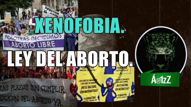 El PP y su Ley del Aborto, en época electoral. Letreros antinmigrantes en España.