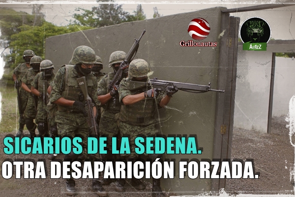 Sicarios de la SEDENA implicados en desaparición forzada de 7 jornaleros en Zacatecas.