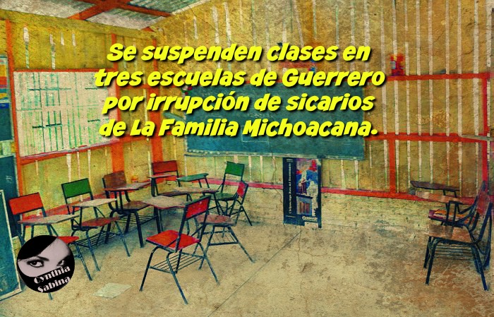 Se suspenden clases en tres escuelas de Guerrero por irrupción de sicarios de La Familia Michoacana.