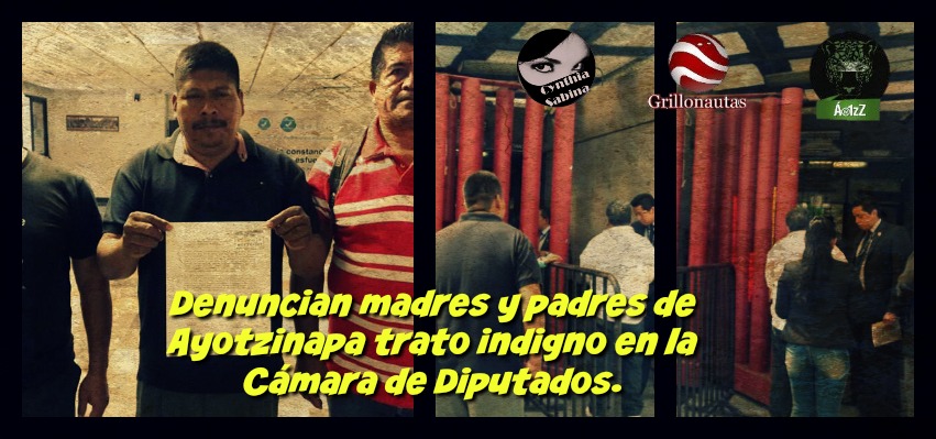 Denuncian madres y padres de Ayotzinapa trato indigno en la Cámara de Diputados.
