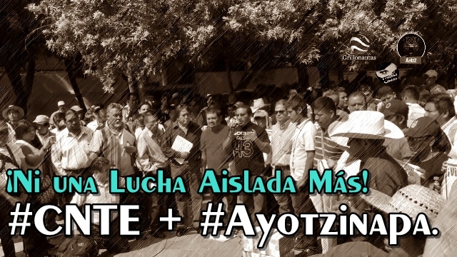Se unen #CNTE y #Ayotzinapa.