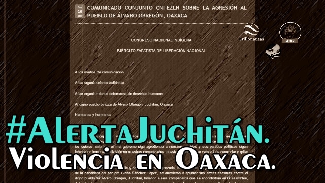 Otra vez los proyectos de muerte son la causa. Comunicado EZLN/CNI sobre Juchitán, Oax.