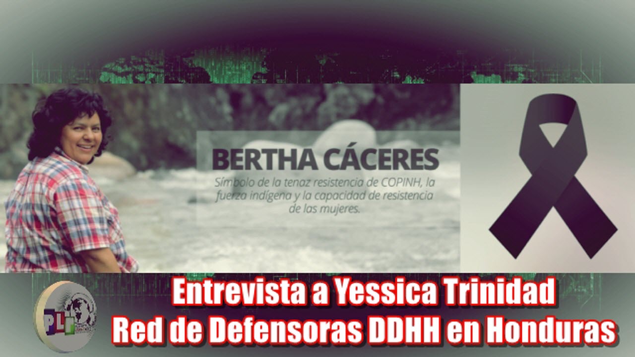 Berta Cáceres, un año después de su asesinato. Hay que reivindicar cada día 