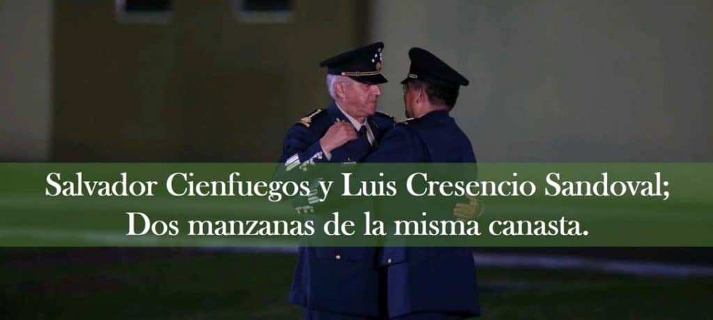 Salvador Cienfuegos y Luis Cresencio Sandoval; Dos manzanas de la misma canasta